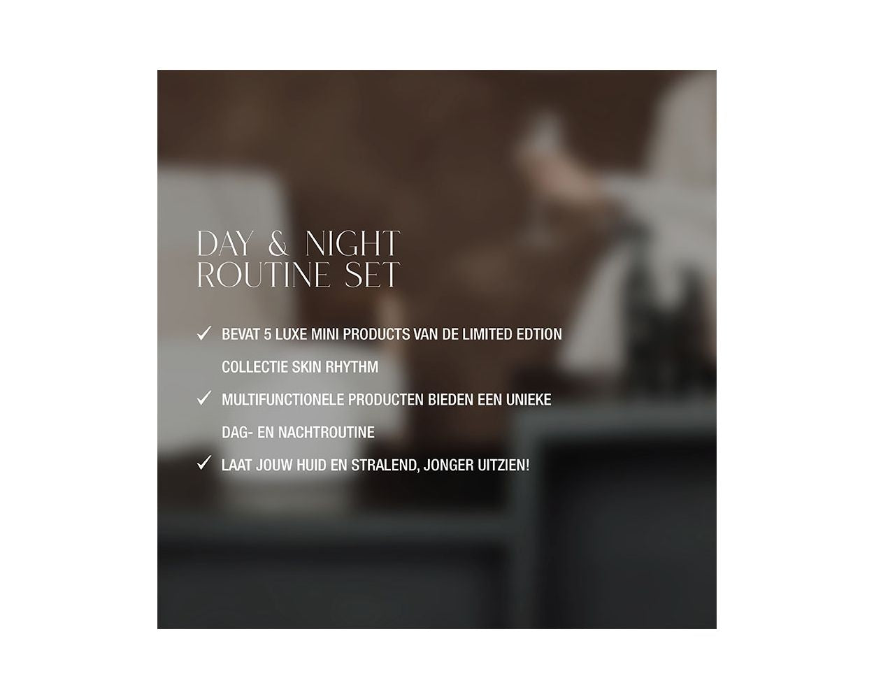 DAY & NIGHT ROUTINE SET